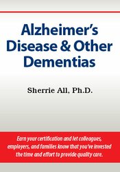 Sherrie All - Alzheimer’s Disease & Other Dementias Certification Training