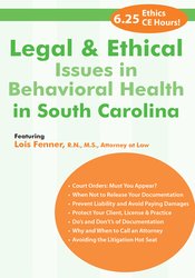 Lois Fenner - Legal and Ethical Issues in Behavioral Health in South Carolina