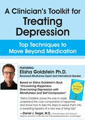 Elisha Goldstein - A Clinician's Toolkit for Treating Depression - Top Techniques to Move Beyond Medication