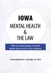 Daniel Icenogle - Iowa Mental Health & The Law