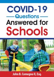 John B. Comegno II - The Top 10 COVID-19 Questions Answered for Schools