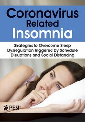 Donn Posner - Coronavirus Related Insomnia - Strategies to Overcome Sleep Dysregulation Triggered by Schedule Disruptions and Social Distancing