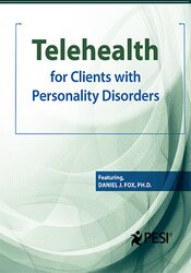 Daniel J. Fox - Telehealth for Clients with Personality Disorders