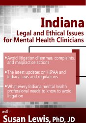 Susan Lewis - Indiana Legal and Ethical Issues for Mental Health Clinicians