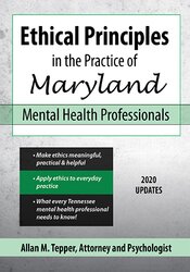 Allan M Tepper - Ethical Principles in the Practice of Maryland Mental Health Professionals