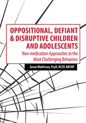 Jennifer Wilke-Deaton - Oppositional, Defiant & Disruptive Children and Adolescents - Non-medication Approaches to the Most Challenging Behaviors