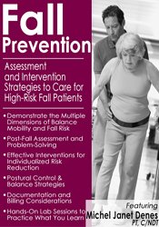 Michel (Shelly) Denes - Fall Prevention - Assessment and Intervention Strategies to Care for High-Risk Fall Patients