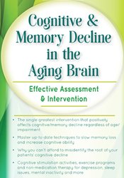 Maxwell Perkins - Cognitive & Memory Decline in the Aging Brain - Effective Assessment & Intervention