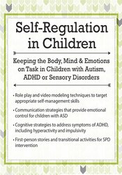 Gwen Wild - Self-Regulation in Children - Keeping the Body, Mind and Emotions on Task in Children with Autism, ADHD or Sensory Disorders