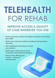 Donald L. Hayes - Telehealth for Rehab - Improve Access & Quality of Care Wherever You Are