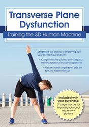 Mitch Hauschildt - Transverse Plane Dysfunction - Training the 3D Human Machine