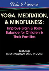 Betsy Shandalov - Yoga, Meditation, & Mindfulness - Improve Brain & Body Balance for Children & Their Families