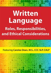 Carolee Dean - Written Language - Roles, Responsibilities, and Ethical Considerations