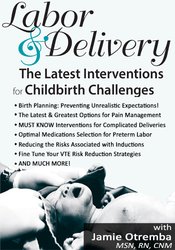 Jamie Otremba - Labor & Delivery - The Latest Interventions for Childbirth Challenges