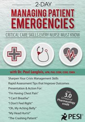 Dr. Paul Langlois - 2-Day Managing Patient Emergencies - Critical Care Skills Every Nurse Must Know