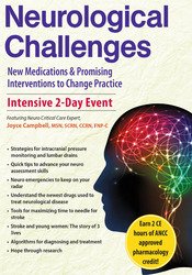 Joyce Campbell - 2-Day Neurological Challenges - New Medications & Promising Interventions to Change Practice