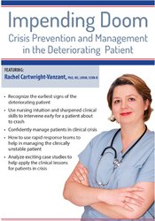 Rachel Cartwright-Vanzant - Impending Doom - Crisis Prevention and Management in the Deteriorating Patient