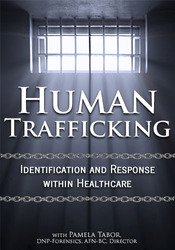 Pamela Tabor - Human Trafficking - Identification and Response Within Healthcare