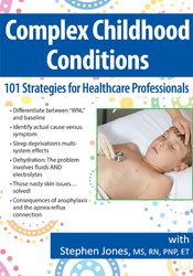 Stephen Jones - Complex Childhood Conditions - 101 Strategies for Healthcare Professionals