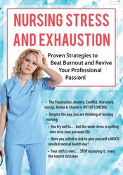 Sara Lefkowitz - Nursing Stress and Exhaustion - Proven Strategies to Beat Burnout and Revive Your Professional Passion!