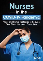 Sara Lefkowitz - Nurses in the COVID-19 Pandemic - Work and Home Strategies to Reduce Your Stress, Fear and Frustration