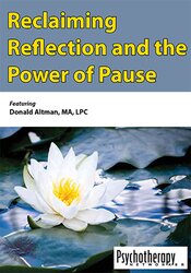 Donald Altman - Reclaiming Reflection and the Power of Pause