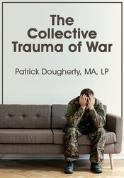 Patrick Dougherty - The Collective Trauma of War