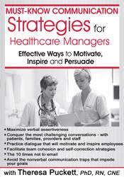 Theresa Puckett - Must-Know Communication Strategies for Healthcare Managers - Effective Ways to Motivate, Inspire and Persuade