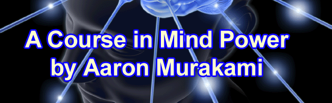 Aaron Murakami - A Course in Mind Power + Advanced Methods - Diamond Energy GB