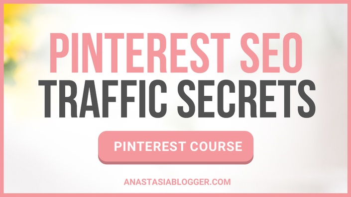 Anastasia - Pinterest SEO Traffic Secret 2019