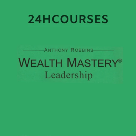 Anthony Robbins - Wealth Mastery Leadership Guidebook 2006