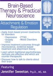Brain-Based Therapy & Practical Neuroscience Attachment & Emotion Regulation (Digital Seminar)