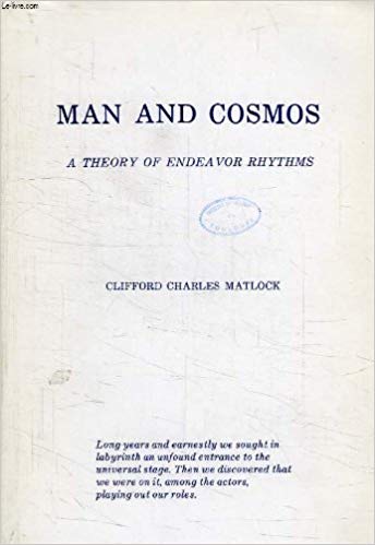 C.C.Matlock - Man and Cosmos (A Theory of Endeavor Rhythms)