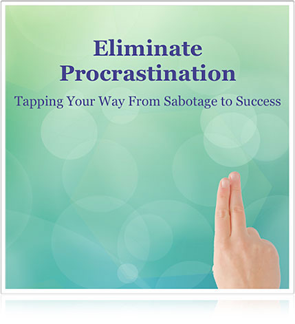 Carol Look - Eliminate Procrastination: Tapping Your Way from Sabotage to Success