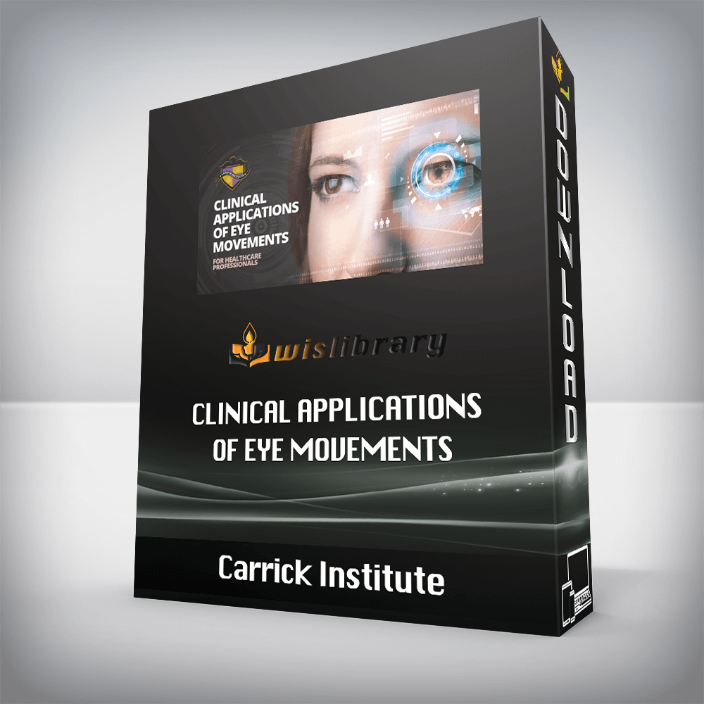 Carrick Institute – Clinical Applications of Eye Movements