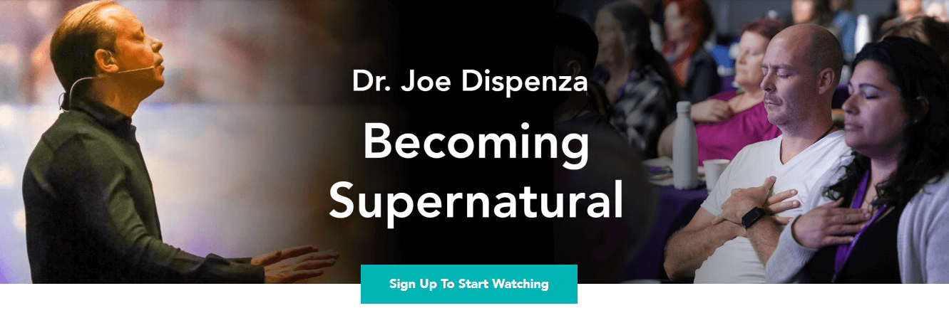 Dr. Joe Dispenza - Becoming Supernatural Gaia Live Access October 2019