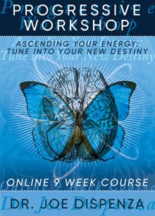 Dr. Joedispenza - Online Intensive & Progressive Workshops