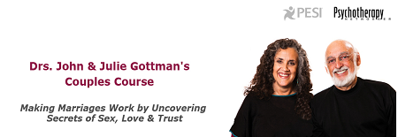 Drs. John & Julie Gottman – Making Marriages, Works by Uncovering, Secrets of Sex, Love and Trust