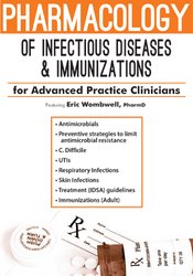 /images/uploaded/1019/Eric Wombwell - Pharmacology of Infectious Diseases & Immunizations for Advanced Practice Clinicians.jpg