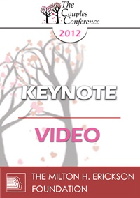 CC12 Keynote 02 – What is a Healthy Intimate Relationship and How Can Therapists Help Couples Get One? – Harville Hendrix, PhD