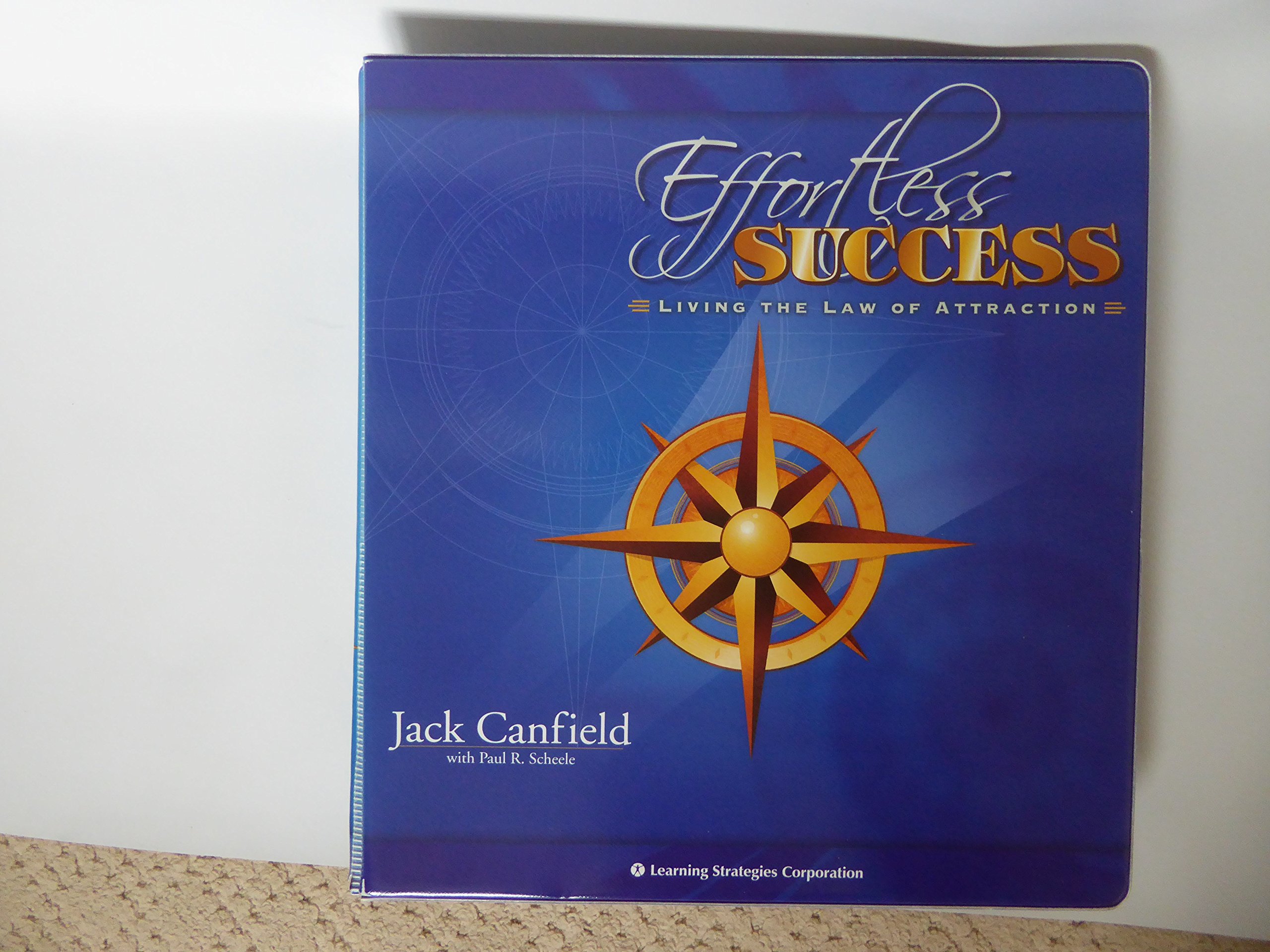 Jack Canfield & Paul Scheele- Effortless Success - Living the Law of Attraction proof