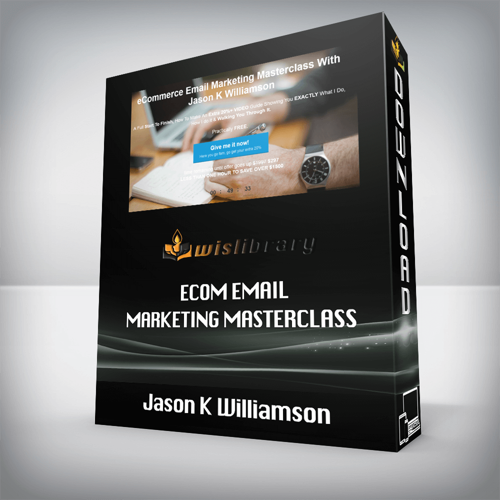 Jason K Williamson – eCom eMail Marketing Masterclass