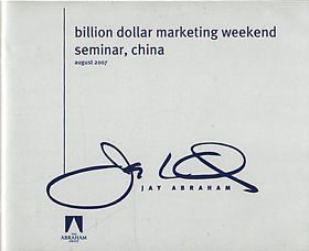 Jay Abraham - Billion Dollar Marketing Weekend