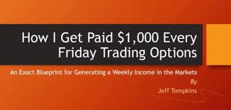 Jeff Tompkins - How I Get Paid $1,000 Every Friday Trading Options