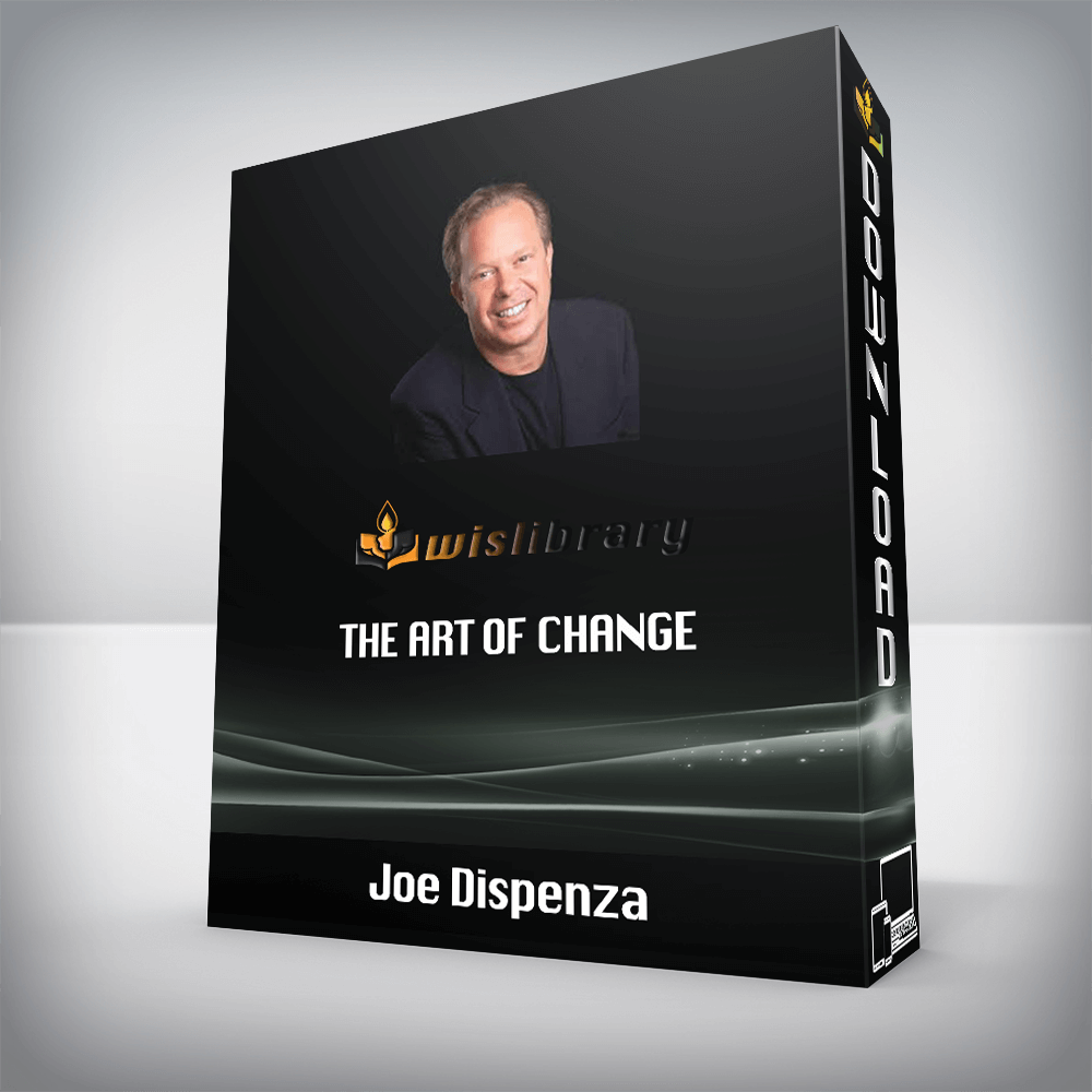 Joe Dispenza – The Art of Change