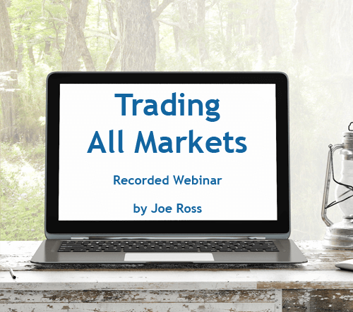 Joe Ross - Trading All Markets Recorded Webinar