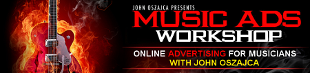 John Oszajca – Music Ads Workshop 2.0