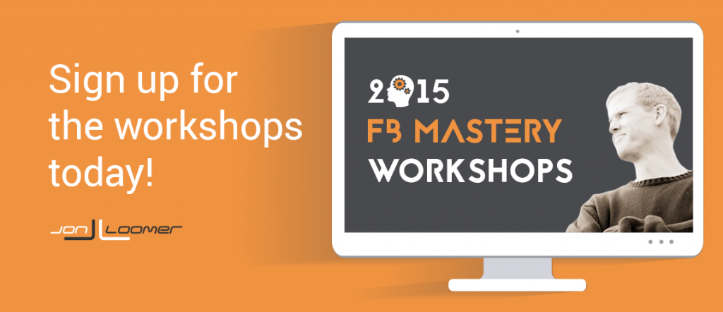 Jon Loomer – 2015 FB Mastery Workshops