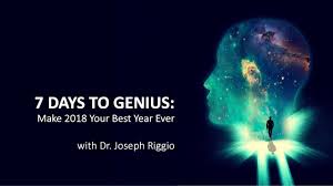 Joseph Riggio - 7 Days to Genius - Make 2018 Your Best Year Ever