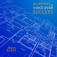 Marc Scott - Blueprint to Voice Over Success Option 1